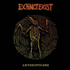 ExtinctExist – Anthropocene
